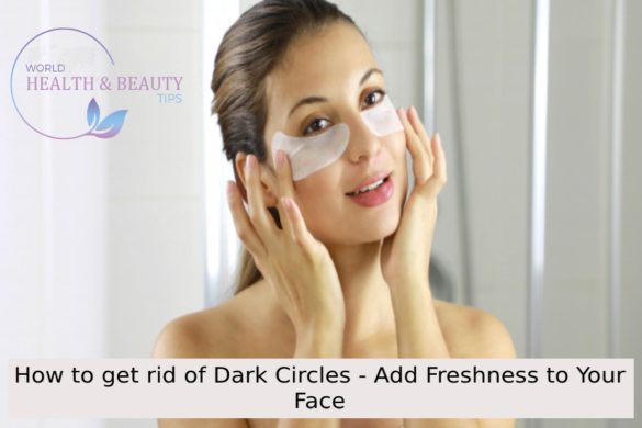 how to get rid of dark circles