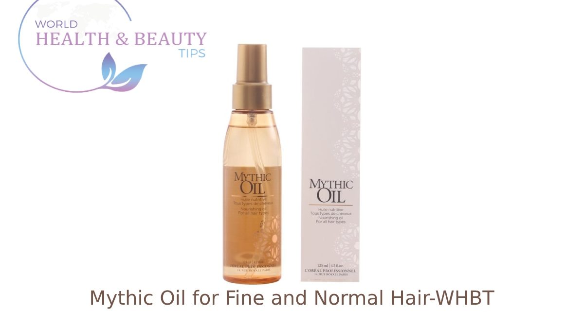 Mythic Oil for Fine and Normal Hair – WHBT [2021]